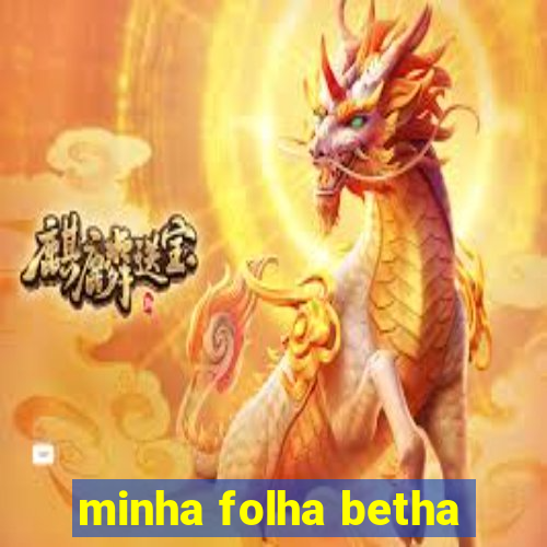 minha folha betha